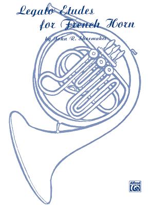 Legato Etudes for French Horn - Shoemaker, John R