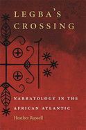 Legba's Crossing: Narratology in the African Atlantic