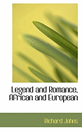 Legend and Romance, African and European