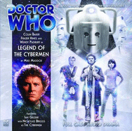 Legend of the Cybermen - Maddox, Mike, and Baker, Colin (Read by), and Hines, Frazer (Read by)
