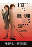 Legend of the Four Dragons Sword: A Swaying Hen Martial Fantasy