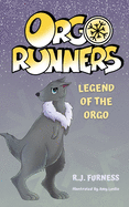 Legend Of The Orgo (Orgo Runners: Book 4)