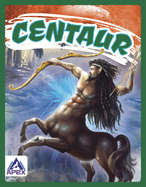 Legendary Beasts: Centaur