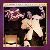 Legendary Bop Rhythm & Blues Classics - Jimmy Rushing