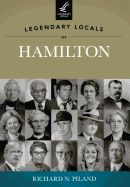 Legendary Locals of Hamilton, Ohio