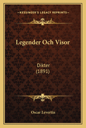 Legender Och Visor: Dikter (1891)