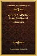 Legends And Satires From Mediaeval Literature