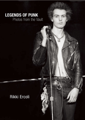 Legends of Punk: Photos from the Vault - Ercoli, Rikki