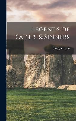 Legends of Saints & Sinners - Hyde, Douglas