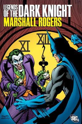 Legends Of The Dark Knight Marshall Rogers Hc - Rozakis, Bob, and Rogers, Marshall (Artist), and Giordano, Dick (Artist)