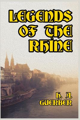 Legends of the Rhine - Guerber, H a
