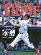 Legends of the Tribe: An Illustrated History of the Cleveland Indians