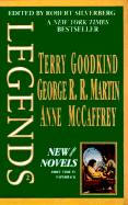 Legends - Silverberg, Robert (Editor), and Goodkind, Terry (Contributions by), and Martin, George R R (Contributions by)