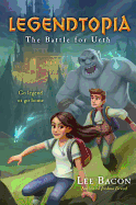 Legendtopia Book #1: The Battle for Urth