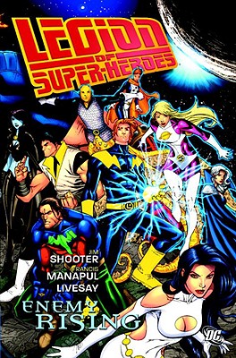 Legion of Super-Heroes: Enemy Rising - DC Comics, and Shooter, Jim, and Manapul, Francis