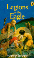 Legions of the Eagle - Treece, Henry