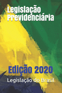 Legisla??o Previdenciria: Edi??o 2020 - Lei de Custeio - Lei de Benef?cios