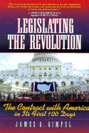 Legislating the Revolution - Gimpel, James, PH.D.