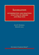 Legislation: Interpreting and Drafting Statutes, in Theory and Practice