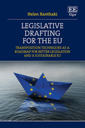 Legislative Drafting for the EU: Transposition Techniques as a Roadmap for Better Legislation and a Sustainable EU