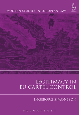 Legitimacy in EU Cartel Control - Simonsson, Ingeborg