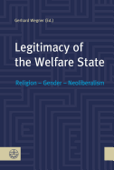 Legitimacy of the Welfare State: Religion - Gender - Neoliberalism