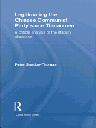 Legitimating the Chinese Communist Party Since Tiananmen: A Critical Analysis of the Stability Discourse