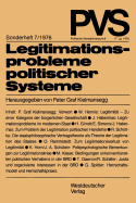 Legitimationsprobleme Politischer Systeme: Tagung Der Deutschen Vereinigung Fur Politische Wissenschaft in Duisburg, Herbst 1975