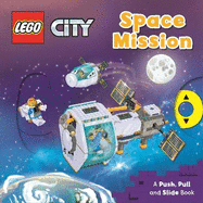 LEGO City. Space Mission: A Push, Pull and Slide Book