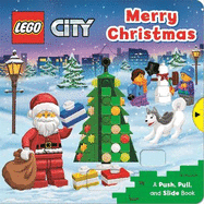 LEGO City. Merry Christmas: A Push, Pull and Slide Book