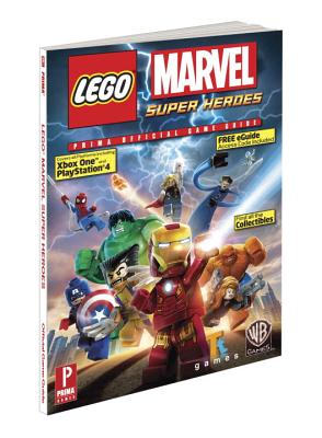 Lego Marvel Super Heroes: Prima Official Game Guide - Prima Games, and Knight, Michael, Sir, and von Esmarch, Nick