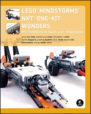 Lego Mindstorms Nxt One Kit Wonders: Ten Inventions to Spark Your Imagination - Kelly, James Floyd, and Scholz, Matthias Paul, and Smith, Christopher R