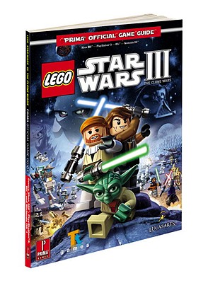 Lego Star Wars 3: The Clone Wars: Prima's Official Game Guide - Stratton, Stephen, and von Esmarch, Nick