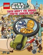 Lego Star Wars: These Aren't the Droids You're Looking for - a Search-and-Find Book