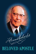 Legrand Richards, Beloved Apostle