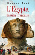 L'Egypte, Passion Francaise - Sole, Robert