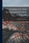 Lehrbuch der Altislndischen Sprache