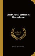 Lehrbuch Der Botanik Fur Hochschulen.