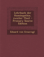 Lehrbuch Der Homoopathie, Zweiter Theil - Grauvogl, Eduard Von