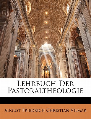 Lehrbuch Der Pastoraltheologie - Vilmar, August Friedrich Christian