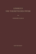 Lehrbuch Der Theoretischen Physik: Band III . Klassische Physik II Das Maxwellsche Feld