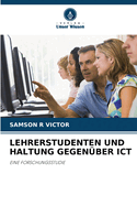 Lehrerstudenten Und Haltung Gegen?ber ICT