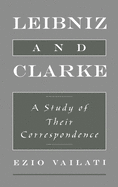 Leibniz and Clarke: A Study of Their Correspondence