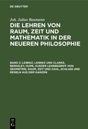 Leibniz, Leibniz Und Clarke, Berkeley, Hume, Kurzer Lehrbegriff Von Geometrie, Raum, Zeit Und Zahl, Schlu? Und Regeln Aus Dem Ganzen