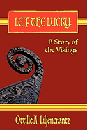 Leif the Lucky: A Story of the Vikings