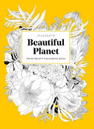 Leila Duly's Beautiful Planet: An Intricate Colouring Book