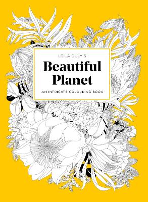 Leila Duly's Beautiful Planet: An Intricate Colouring Book - 