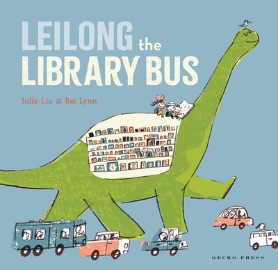 Leilong the Library Bus - Liu, Julia, and Wang, Helen (Translated by)