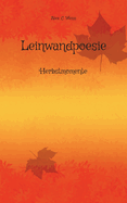 Leinwandpoesie: Herbstmomente