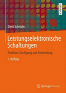 Leistungselektronische Schaltungen: Funktion, Auslegung Und Anwendung - Schroder, Dierk